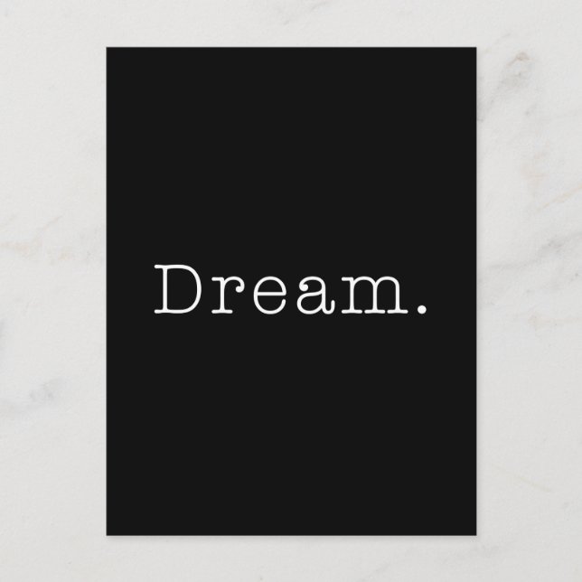 Dream. Black and White Dream Quote Template Postcard (Front)