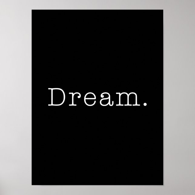 Dream. Black and White Dream Quote Template Poster (Front)