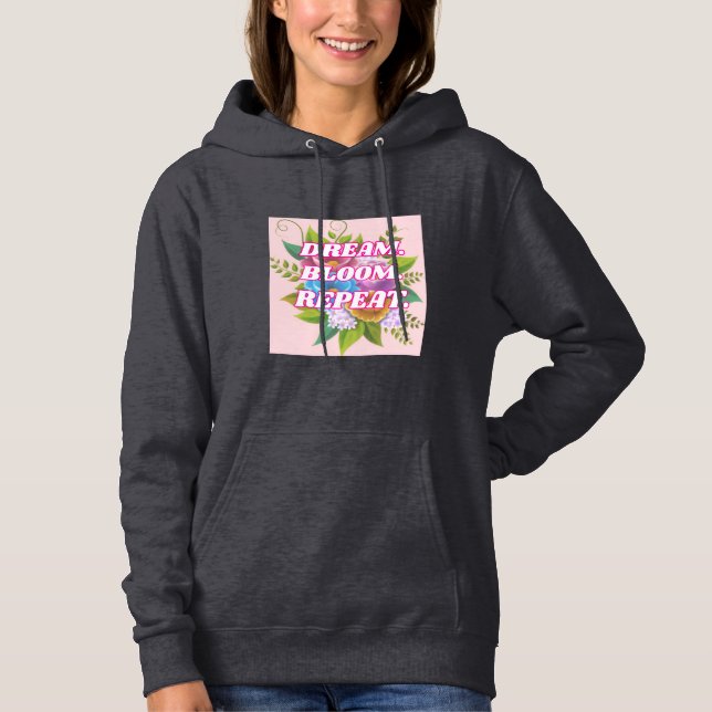 Dream Bloom Repeat Floral Motivational Sweatshirt  (Front)