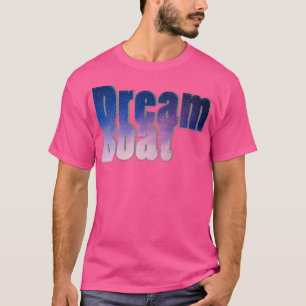 Dream Boat T-Shirt