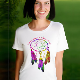 Dream catcher Believe in Dreams and Magic T-Shirt
