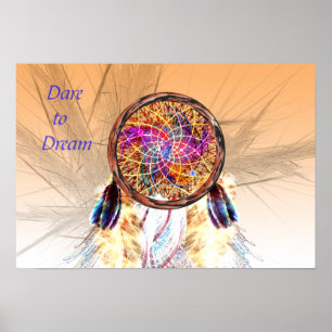 Dream Catcher -- Dare to Dream Poster