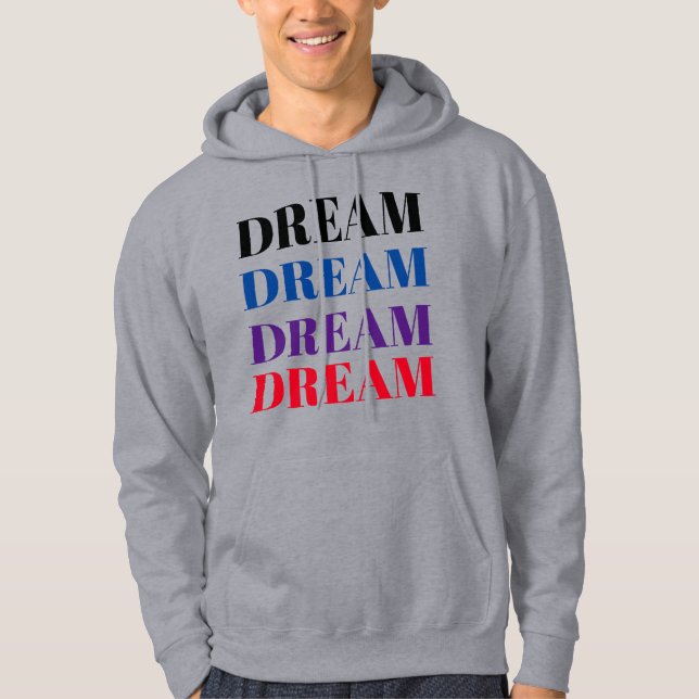 Dream Colourful Motivational Hoodie (Front)