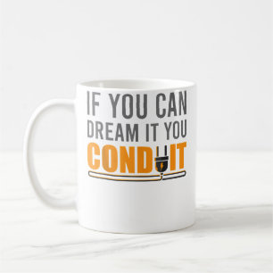 Dream Conduit I Electrician Electronic Technician Coffee Mug