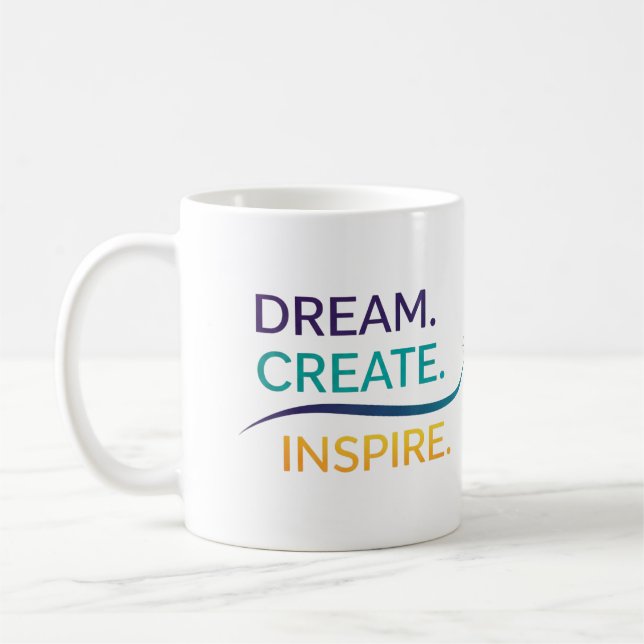 Dream. Create. Inspire. Coffee Mug (Left)