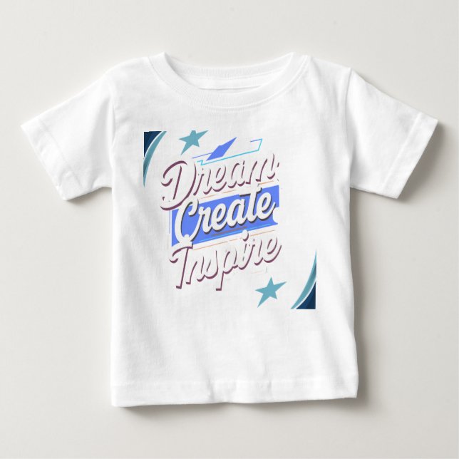 Dream Create Inspire – Motivational Typography T-S Baby T-Shirt (Front)