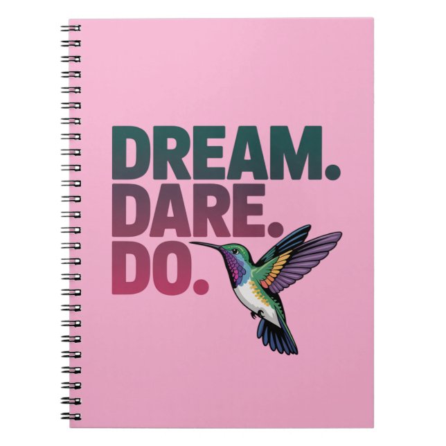 Dream, Dare, Do - Motivational quote Notebook (Front)