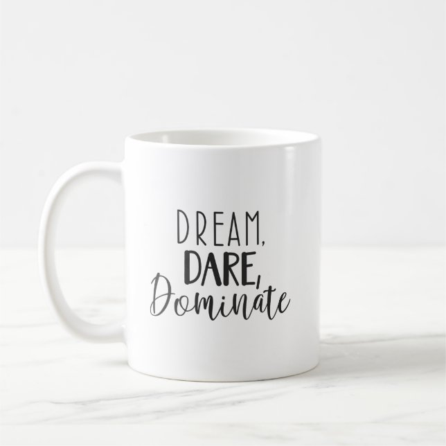 Dream, Dare, Dominate - Gym, Hustle, Success Coffee Mug (Left)