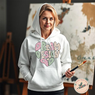 Dream Design Do Hand Lettering Typography for Arti Hoodie