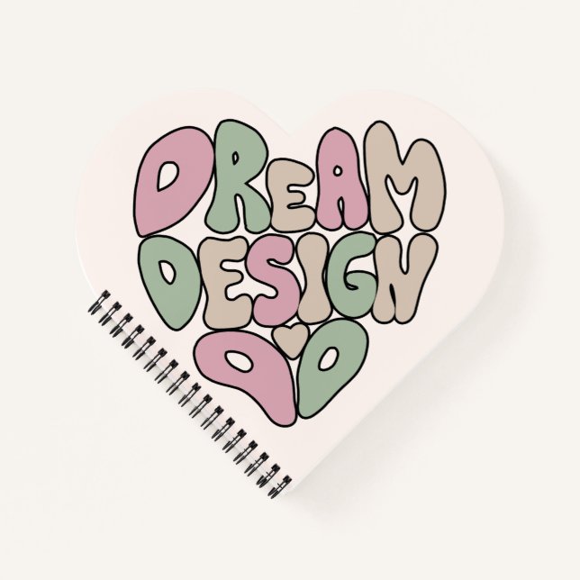 Dream Design Do Hand Lettering Typography  Notebook (Front)