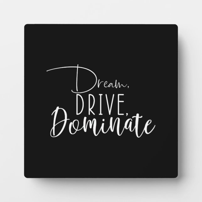 Dream, Drive, Dominate - Hustle, Gym, Success Plaque (Front)