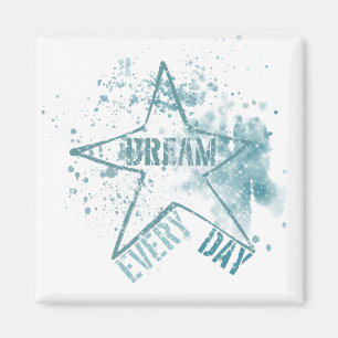 Dream Every Day Magnet