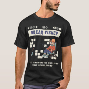 Dream Fisher T-Shirt