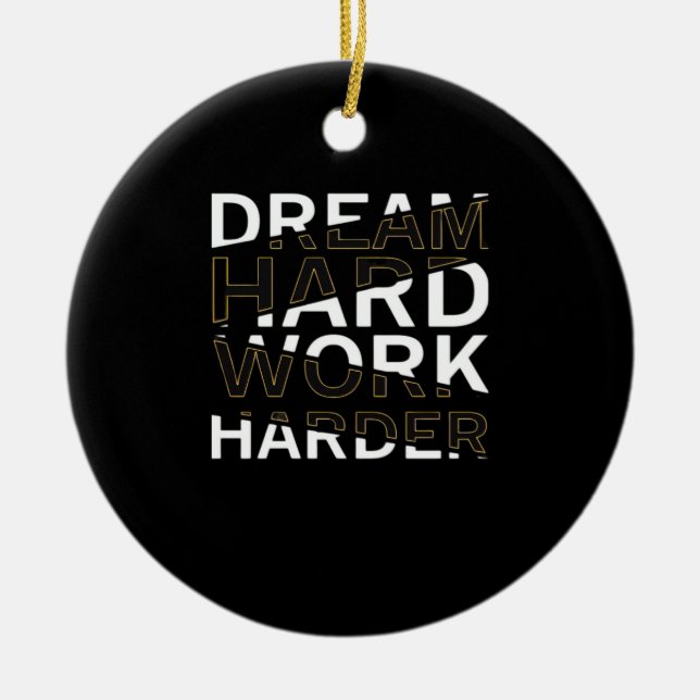 Dream Hard Work Hard Essential Ceramic Tree Decoration (Front)
