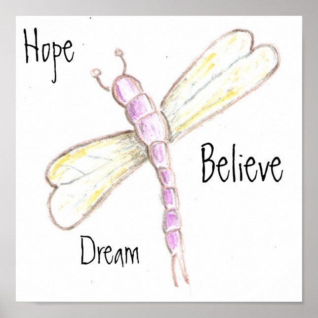 Dream Hope Believe Dragonfly Poster (Front)