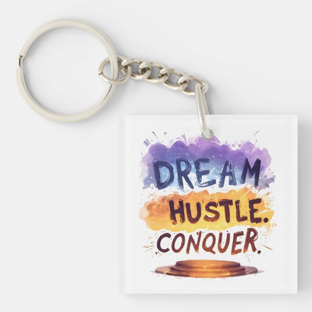 Dream. Hustle. Conquer. – Motivational typography  Key Ring (Front)