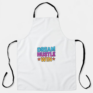 Dream Hustle Win – Motivational Apron