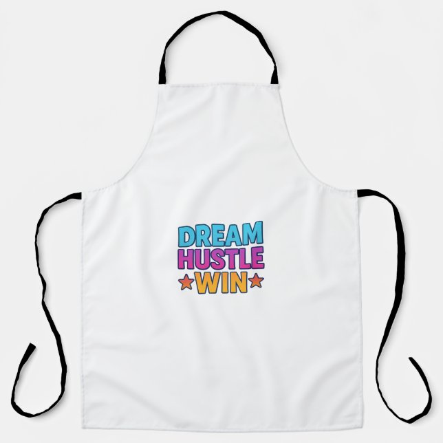 Dream Hustle Win – Motivational Apron (Front)