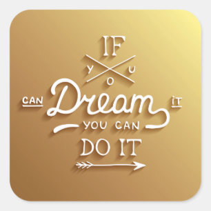 Dream Inspire Motivate Square Sticker