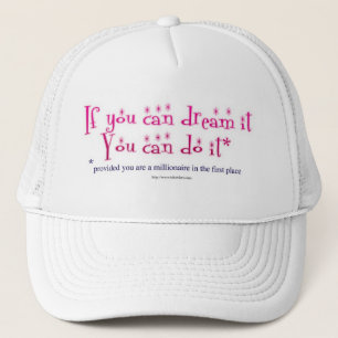 Dream It and Do It! Trucker Hat