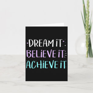 Dream It Believe It Achieve It Motivation Card