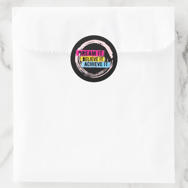 "Dream It, Believe It, Achieve It Motivational  Classic Round Sticker (Bag)