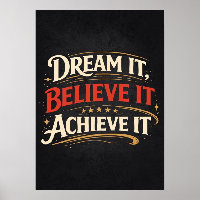 Dream It, Believe It, Achieve It - Success Poster (Front)