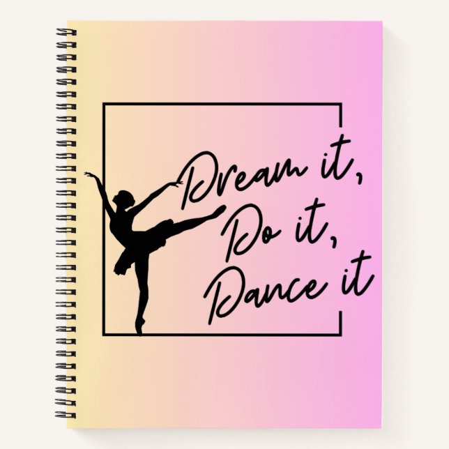 Dream it, Do it, Dancer it Choreo/ Intension Notebook (Front)