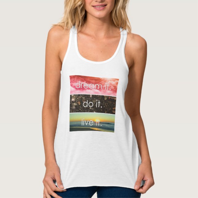 Dream It Do It Live It Motivational Quote Singlet (Front)