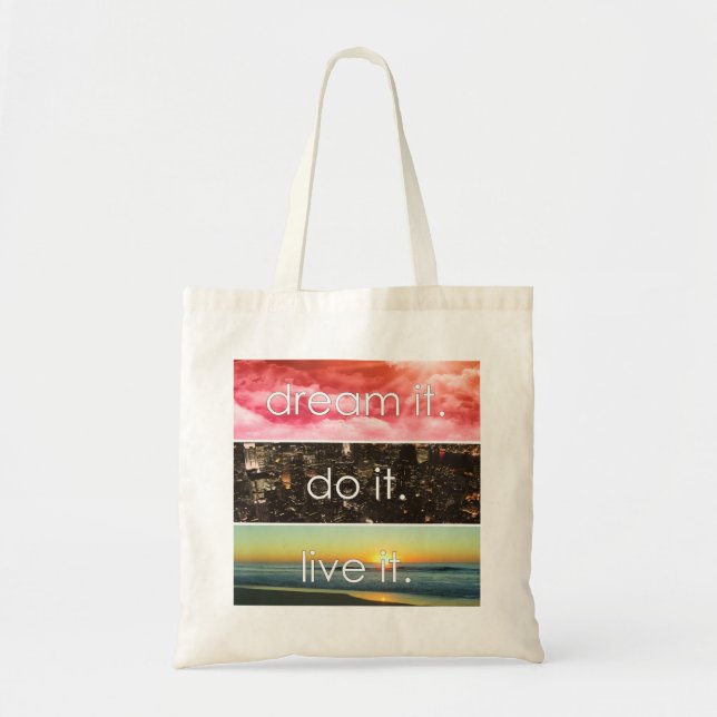 Dream It Do It Live It Motivational Quote Tote Bag (Front)