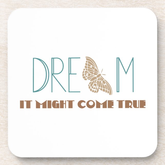 Dream, it might come true coaster (Front)
