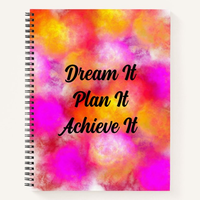 Dream it, Plan It, Achieve it Notebook (Front)