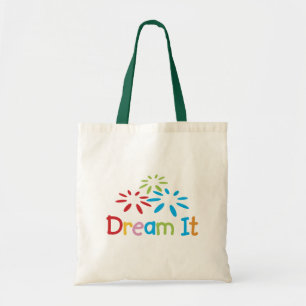 Dream It Tote Bag