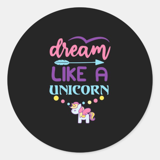 Dream Like A Unicorn 2 Classic Round Sticker (Front)