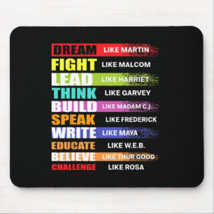 Dream Like Martin Lead Like Harriet Black History  Mouse Pad