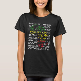 Dream Like Martin Lead Like Harriet Black History  T-Shirt