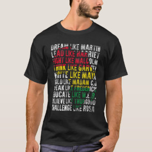 Dream Like Martin Lead Like Harriet Black History T-Shirt