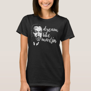 Dream Like Martin Lead Like Harriet Black History T-Shirt