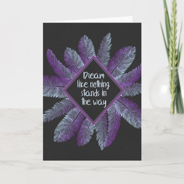 Dream Like Nothing Stands in the Way Card (Front)