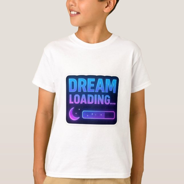 Dream Loading… Neon Progress Bar T-Shirt (Front)