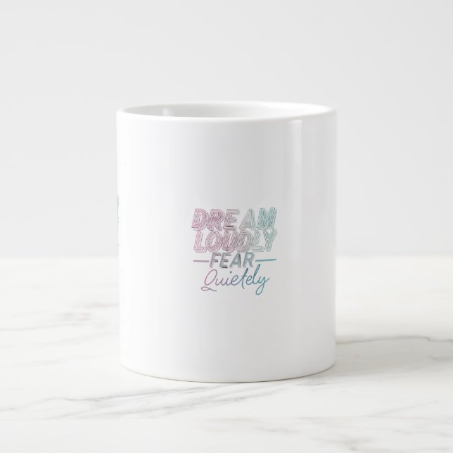 Dream Loudly Large Coffee Mug (Front)