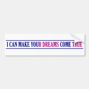 Dream Maker bumpersticker Bumper Sticker