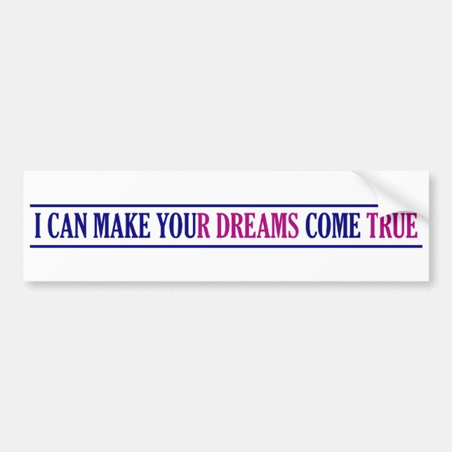 Dream Maker bumpersticker Bumper Sticker (Front)