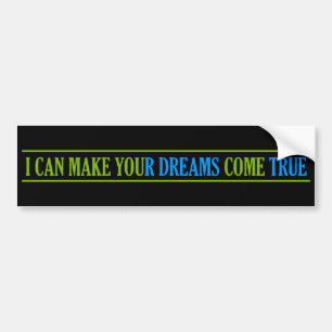 Dream Maker bumpersticker Bumper Sticker