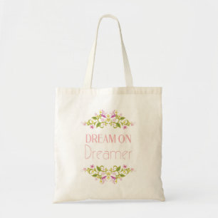 Dream On Dreamer - Inspirational Quote Tote Bag
