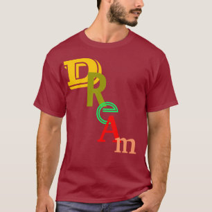 Dream on dreamer T-Shirt