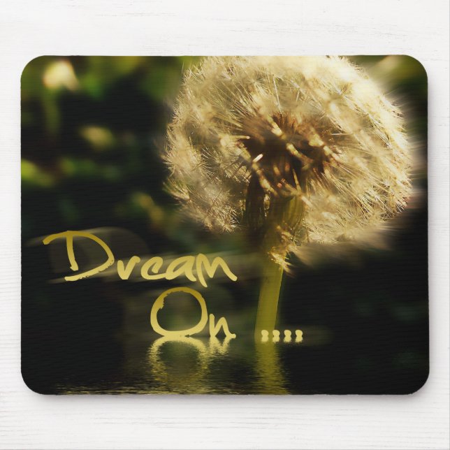 Dream On.. Mousepad (Front)