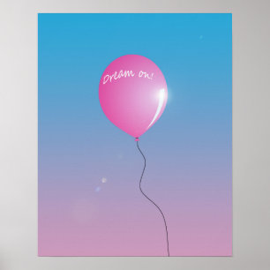 Dream on Quote Pink balloon in sky inspirational Poster