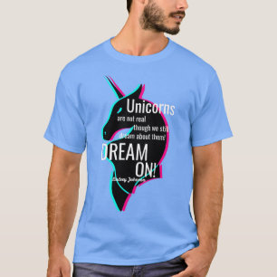 DREAM ON Unicorns Design T-Shirt