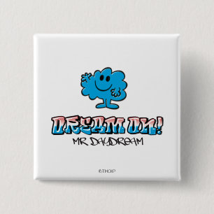 Dream On With Mr. Daydream 15 Cm Square Badge
